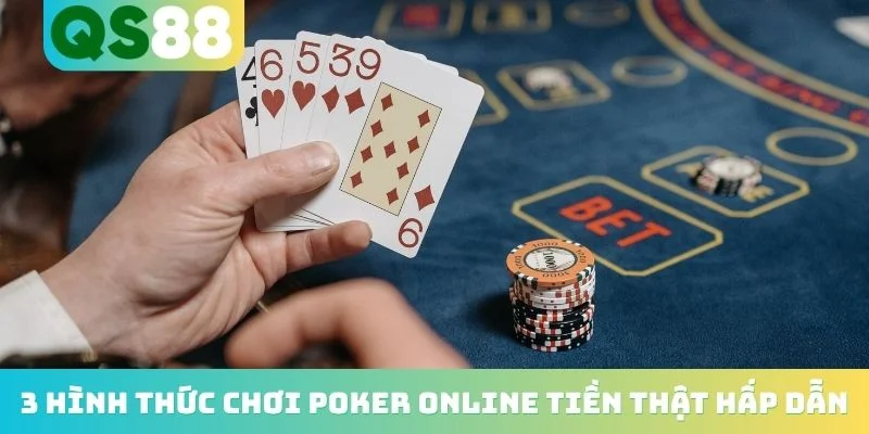 Mẹo Chơi Poker Online Tiền Thật - 5 Cách Thắng Lớn Mỗi Ngày 3 3 hình thức chơi poker online tiền thật hấp dẫn