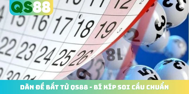 Dàn Đề Bất Tử QS88 - Bí Kíp Soi Cầu Chuẩn Từ 100 Chuyên Gia 1 Dàn đề bất tử QS88