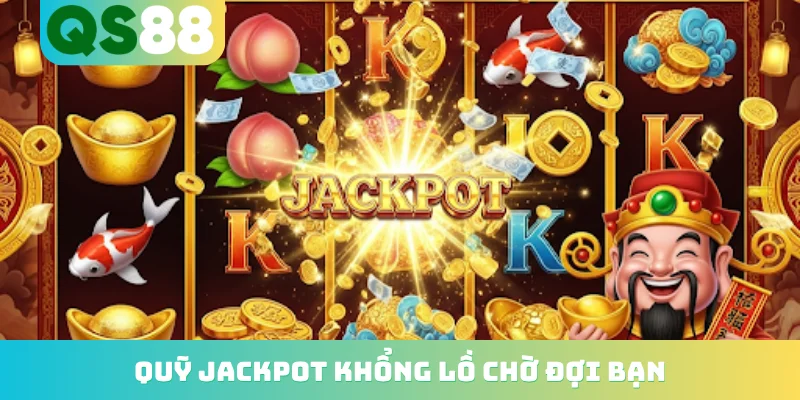 Nổ Hũ Thần Tài - Khám Phá Kho Báu Khổng Lồ Nhận Lộc Phát Tài 5 Quỹ jackpot khổng lồ chờ đợi bạn